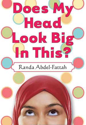 Does My Head Look Big in This? de Randa Abdel-fattah