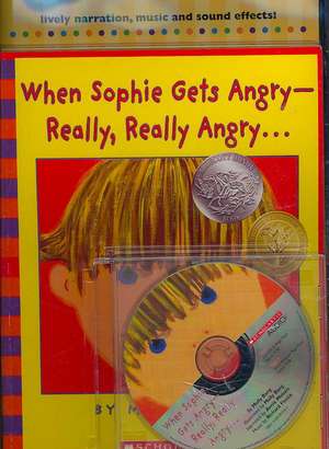 When Sophie Gets Angry--Really, Really Angry... - Audio [With CD] de Molly Bang