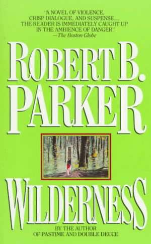 Wilderness de Robert B. Parker