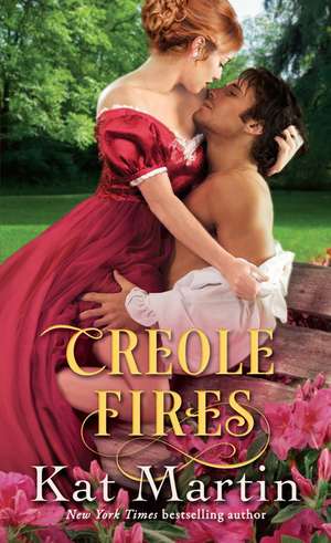 Creole Fires de Kat Martin