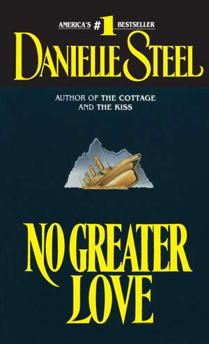 No Greater Love de Danielle Steel