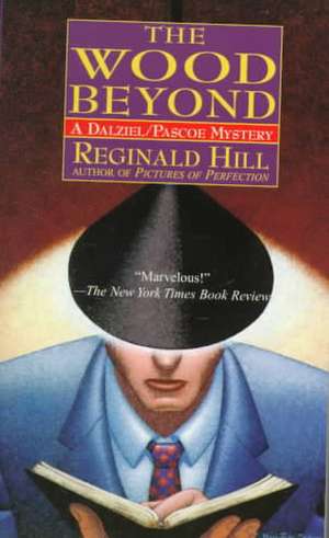 The Wood Beyond de Reginald Hill