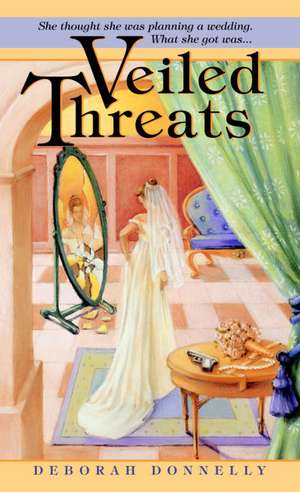 Veiled Threats de Deborah Donnelly