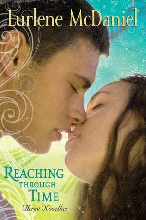 Reaching Through Time de Lurlene Mcdaniel