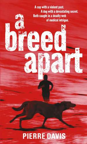 A Breed Apart de Pierre Davis