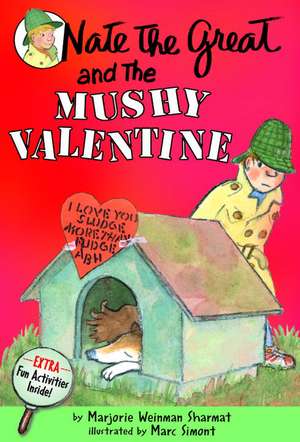 Nate the Great and the Mushy Valentine de Marjorie Weinman Sharmat