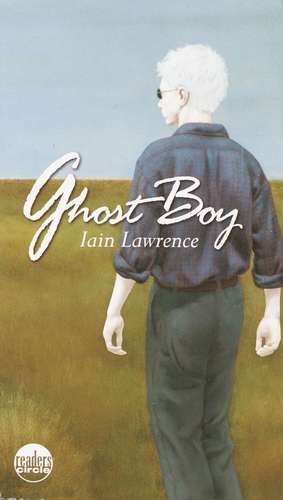 Ghost Boy de Iain Lawrence