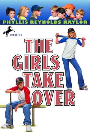 The Girls Take Over de Phyllis Reynolds Naylor