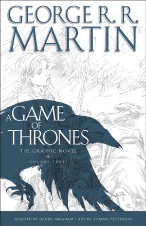 A Game of Thrones The Graphic Novel Volume 3 de George R. R. Martin