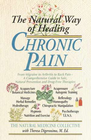 The Natural Way of Healing Chronic Pain de Natural Medicine Collective