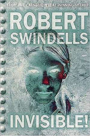 Invisible! de Robert Swindells