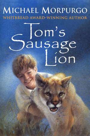 Tom's Sausage Lion de Michael Morpurgo