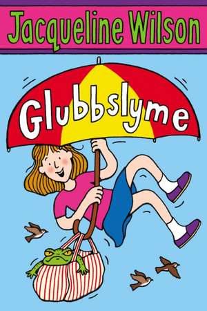 Glubbslyme de Jacqueline Wilson