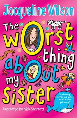 The Worst Thing about My Sister: A Tom Marlowe Adventure de Jacqueline Wilson