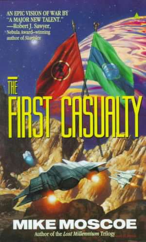 The First Casualty de Mike Moscoe