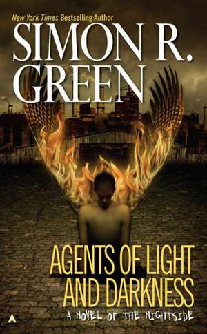 Agents of Light and Darkness de Simon R. Green