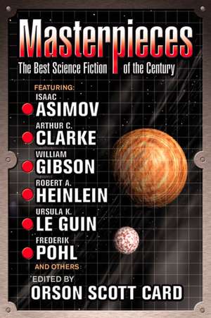 Masterpieces: The Best Science Fiction of the Twentieth Century de Orson Scott Card