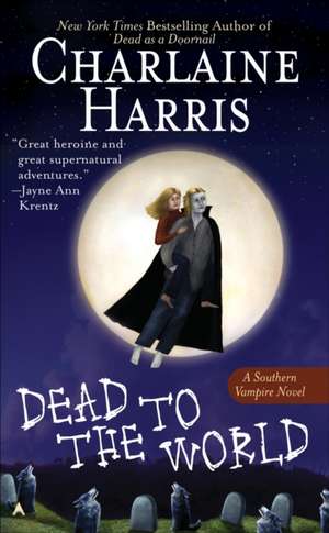 Dead to the World de Charlaine Harris