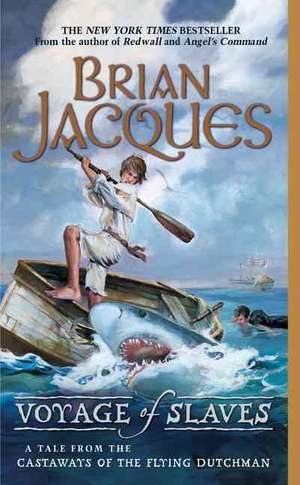 Voyage of Slaves: A Tale from the Castaways of the Flying Dutchman de Brian Jacques