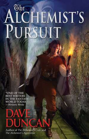 The Alchemist's Pursuit de Dave Duncan