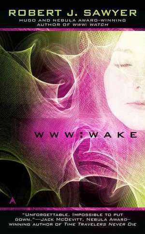 WWW: Wake de Robert J. Sawyer