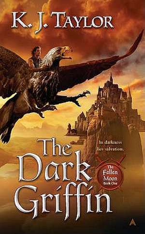 The Dark Griffin de K. J. Taylor