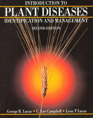 Introduction to Plant Diseases: Identification and Management de George B. Lucas