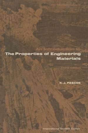 An Introduction to the Properties of Engineering Materials de Pascoe