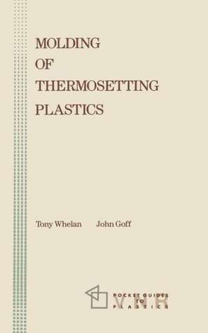 Molding of Thermosetting Plastics de Tony Whelan