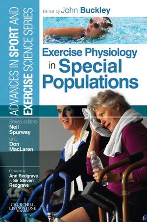 Exercise Physiology in Special Populations: Advances in Sport and Exercise Science de John P. Buckley