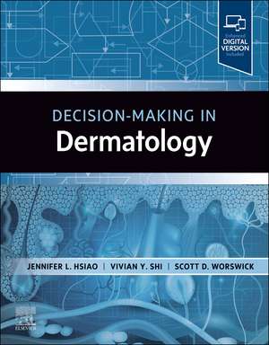 Decision-Making in Dermatology de Jennifer L. Hsiao