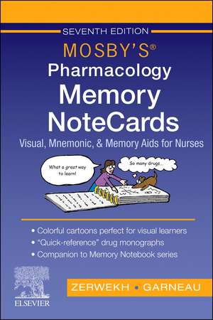 Mosby's Pharmacology Memory NoteCards: Visual, Mnemonic, and Memory Aids for Nurses de JoAnn Zerwekh