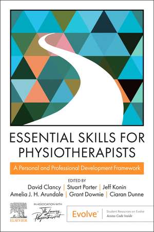 Essential Skills for Physiotherapists: A personal and professional development framework de David Clancy