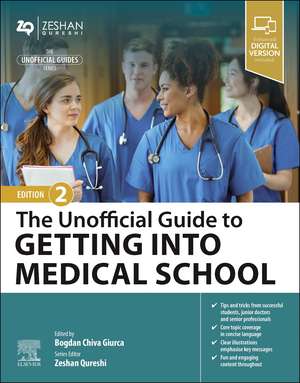 The Unofficial Guide to Getting Into Medical School de Bogdan Chiva Giurca