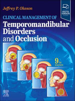 Clinical Management of Temporomandibular Disorders and Occlusion de Jeffrey P. Okeson