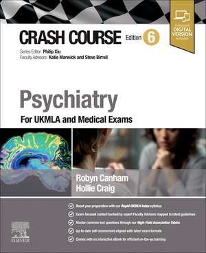 Crash Course Psychiatry: For UKMLA and Medical Exams de Robyn Canham