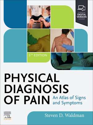 Physical Diagnosis of Pain de Steven D. Waldman