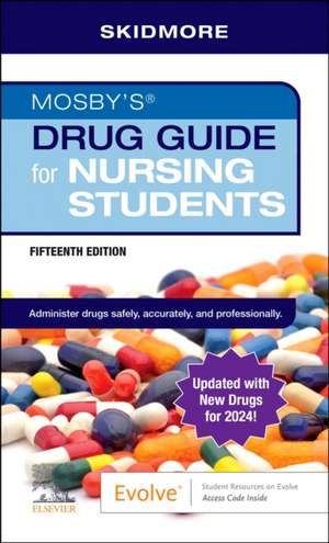 Mosby's Drug Guide for Nursing Students with update de Linda Skidmore-Roth