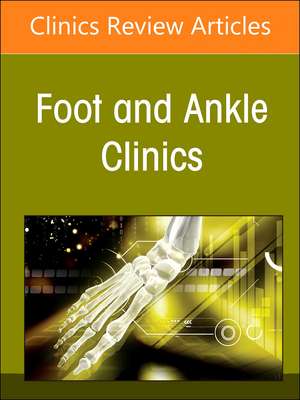 Osteochondral Lesions of the Foot and Ankle, An issue of Foot and Ankle Clinics of North America de Camilla Maccario