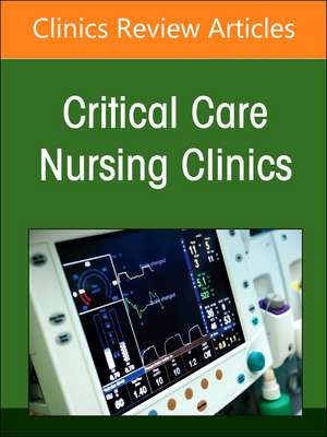 Neonatal Nursing: Clinical Concepts and Practice Implications, Part 2, An Issue of Critical Care Nursing Clinics of North America de Leslie Altimier