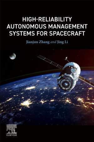 High-Reliability Autonomous Management Systems for Spacecraft de Jianjun Zhang