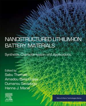 Nanostructured Lithium-ion Battery Materials: Synthesis, Characterization, and Applications de Sabu Thomas