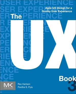 The UX Book: Agile UX Design for a Quality User Experience de Rex Hartson
