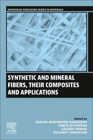 Synthetic and Mineral Fibers, Their Composites and Applications de Sanjay Mavinkere Rangappa