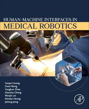 Human-Machine interfaces in Medical Robotics de Yanpei Huang