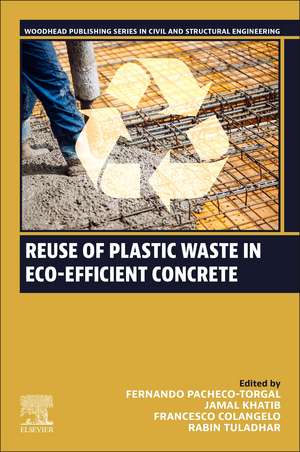 Reuse of Plastic Waste in Eco-efficient Concrete de Fernando Pacheco-Torgal