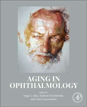 Aging in Ophthalmology de Jorge L Alio MD