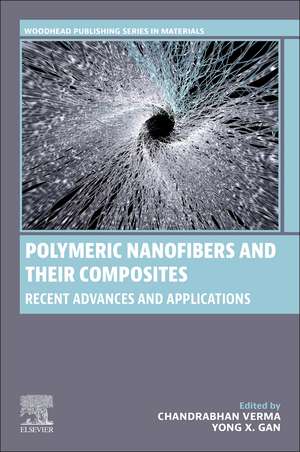 Polymeric Nanofibers and their Composites: Recent Advances and Applications de Chandrabhan Verma