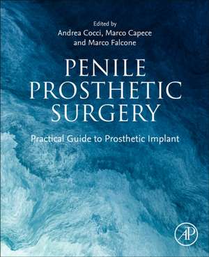 Penile Prosthetic Surgery: Practical Guide to Prosthetic Implant de Andrea Cocci