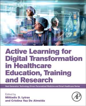 Active Learning for Digital Transformation in Healthcare Education, Training and Research de Miltiadis Lytras